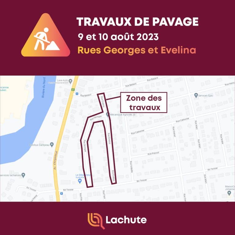 La Ville de Lachute informe les citoyens que des travaux de mise en place de la deuxième couche de pavage seront exécutés les 9 et 10 août 2023 sur les rues Georges et Evelina.